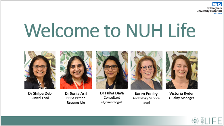 Underneath the text "welcome to NUH Life" are 5 members if the team. These are Clinical Lead Dr. Shilpa Deb, HFEA Person Responisble Dr. Sonia Asif, Consultant Gynaecologist Dr. Fulva Dave, Andrology Service Lead Karen Pooley, and Quality Manager Victoria Ryder.